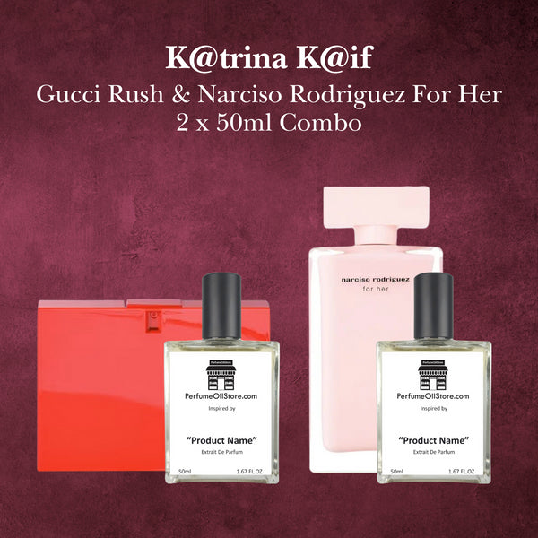K@trina K@if - Gucci Rush & Narciso Rodriguez For Her 50ml Combo